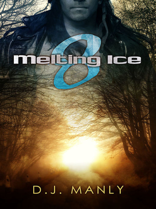 Title details for Melting Ice 8 by D. J. Manly - Available